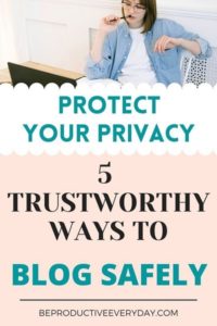 5 Steps to protect your privacy and secure your blog