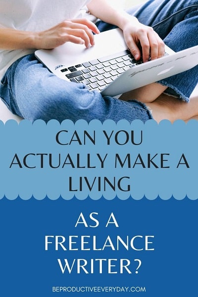 can-you-actually-make-a-living-as-a-freelance-writer-here-s-5-truths