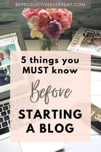 5 Things You MUST Know BEFORE Starting A Blog