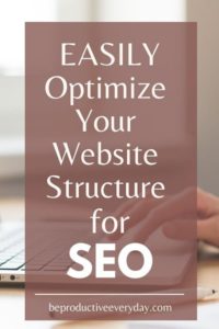 Easily optimize your website structure for SEO - Improve your Google rankings - Increase blog traffic