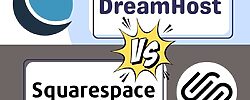 DreamHost vs Squarespace Comparisons: The Good, The Bad, and The Best Fit for your online business