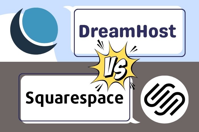 DreamHost vs Squarespace Comparisons: The Good, The Bad, and The Best Fit for your online business